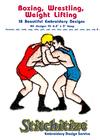 Boxing, Wrestling, Weight Lifting
