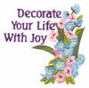 Decorate Your Life With Joy