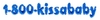 1-800-Kissababy