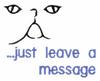 Just Leave a Message Kitty Face