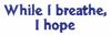 South Carolina Motto - While I breathe, I hope